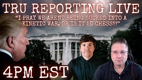 “I pray we aren't being sucked into a kinetic war, or is it 5D chess?!”