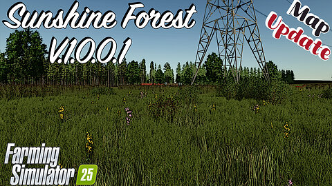 Map Update | Sunshine Forest | V.1.0.0.1 | Farming Simulator 25