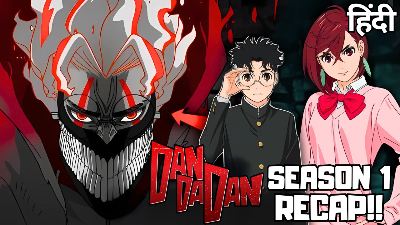 Dandadan Season 1 Explained in Hindi – Aliens, Ghosts, and Pure Chaos!