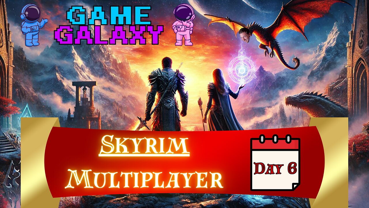 🔴 SKYRIM MULTIPLAYER - DAY 6