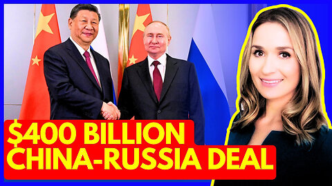 China and Russia Just Changed The Global Energy Game