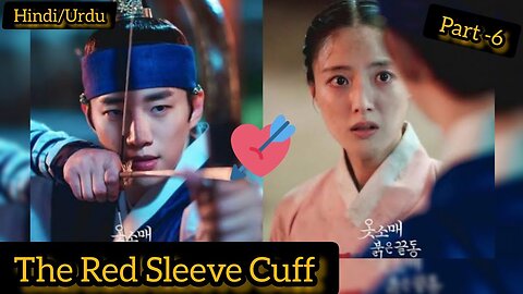 Part-6 Red Cuff Of The Sleeve Korean Drama Explained in Hindi