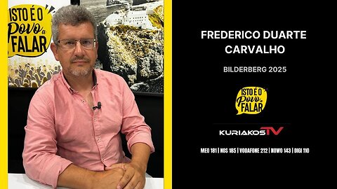 📢FREDERICO DUARTE CARVALHO - BILDERBERG 2025📢