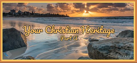 David J. Smith - 1135A - Your Christian Heritage