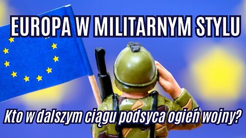 Europa w militarnym stylu: kto w dalszym ciągu podsyca ogień wojny? | Sąsiedzi