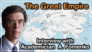 Interview with Anatoly Fomenko. The Great Empire. | A.Podoynitsyn