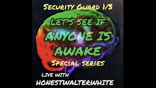 WAKING UP WITH HonestWalterWhite - Special - Security Guard 1 of 3
