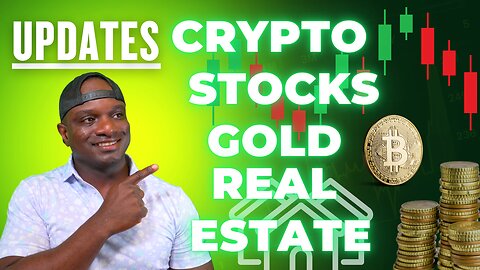 Investing Updates: Crypto, NFTs, Stocks, Real Estate!!!