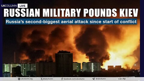 Russia Hits Ukraine Hard – Breakdown of Action and Reaction | UK Column News