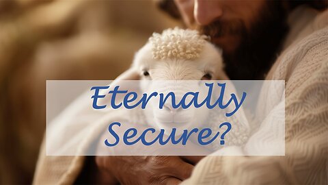Eternally Secure?