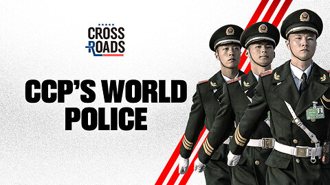 INTERPOL Used by CCP for Global Repression | Trailer | Crossroads