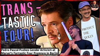 Pedro Pascal Uses Fantastic Four Premiere to Push Trans Agenda!