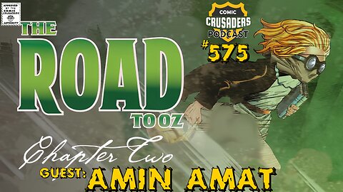 Comic Crusaders Podcast #575 - Amin Amat