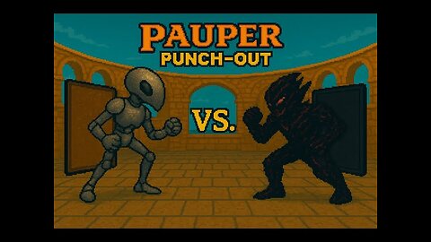 Pauper Punch Out Ep 5