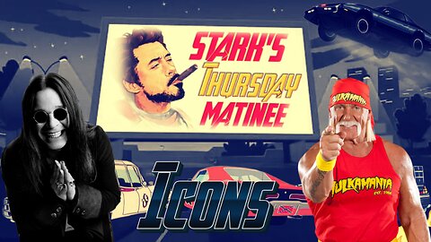 Stark's Thursday Matinee - Icons