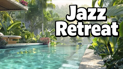 Morning Serenity in Paradise 🌴 | Smooth Jazz Retreat & Relax