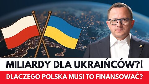 Dlaczego Polska płaci za Ukraińców Miliardy Złotych Rocznie?