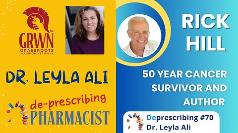 Deprescribing #70 Rick Hill, 50 Year Cancer Survivor