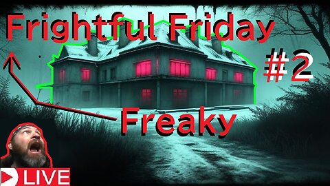 freaky Frightful Friday Live #2 kill it with fire (horror game livestream)