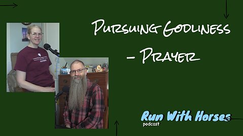 Pursuing Godliness - Prayer