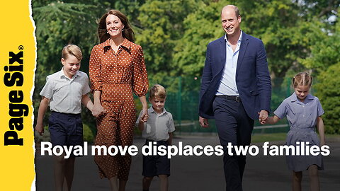 Kate Middleton and Prince William's new home leaves 2 families displaced: report