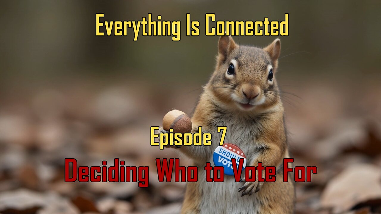 Everything Is Connected RL - Deciding Who to Vote For - EIC (Ep.7)