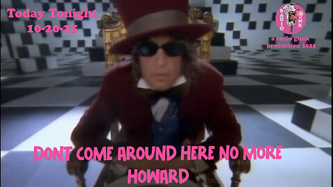 Today Tonight Oct 20th - Don't come around here no more Howard.