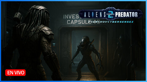 🔴 CAMPAÑA PREDADOR [ Episodio 11] IvanchoVCyberSensei - / ALIENS VERSUS PREDATOR 2 Primal Hunt