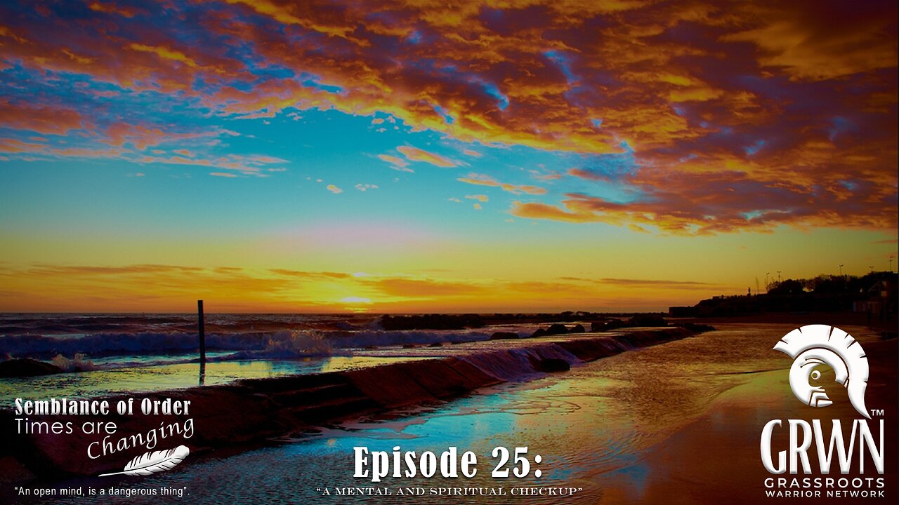 Episode 25 Semblance of Order Times are Changing