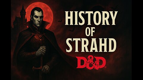 The Dark History of Strahd (D&D History)
