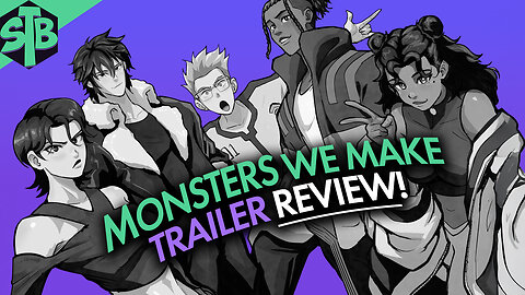 "Monsters We Make" Trailer Review