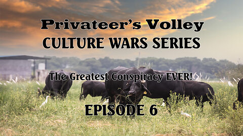 Privateer's Volley The Hidalgo Show: Culture War Episode 6