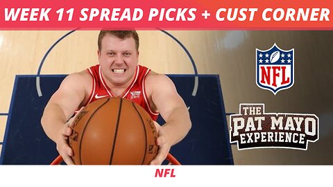 2025 Week 11 Spread Picks, Best QB List, Dunking | Cust Corner: Hardest Things in Sports