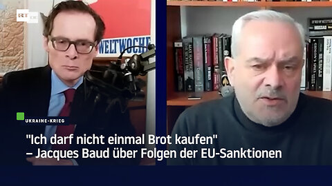 "Ich darf nicht einmal Brot kaufen" – Jacques Baud über Folgen der EU-Sanktionen