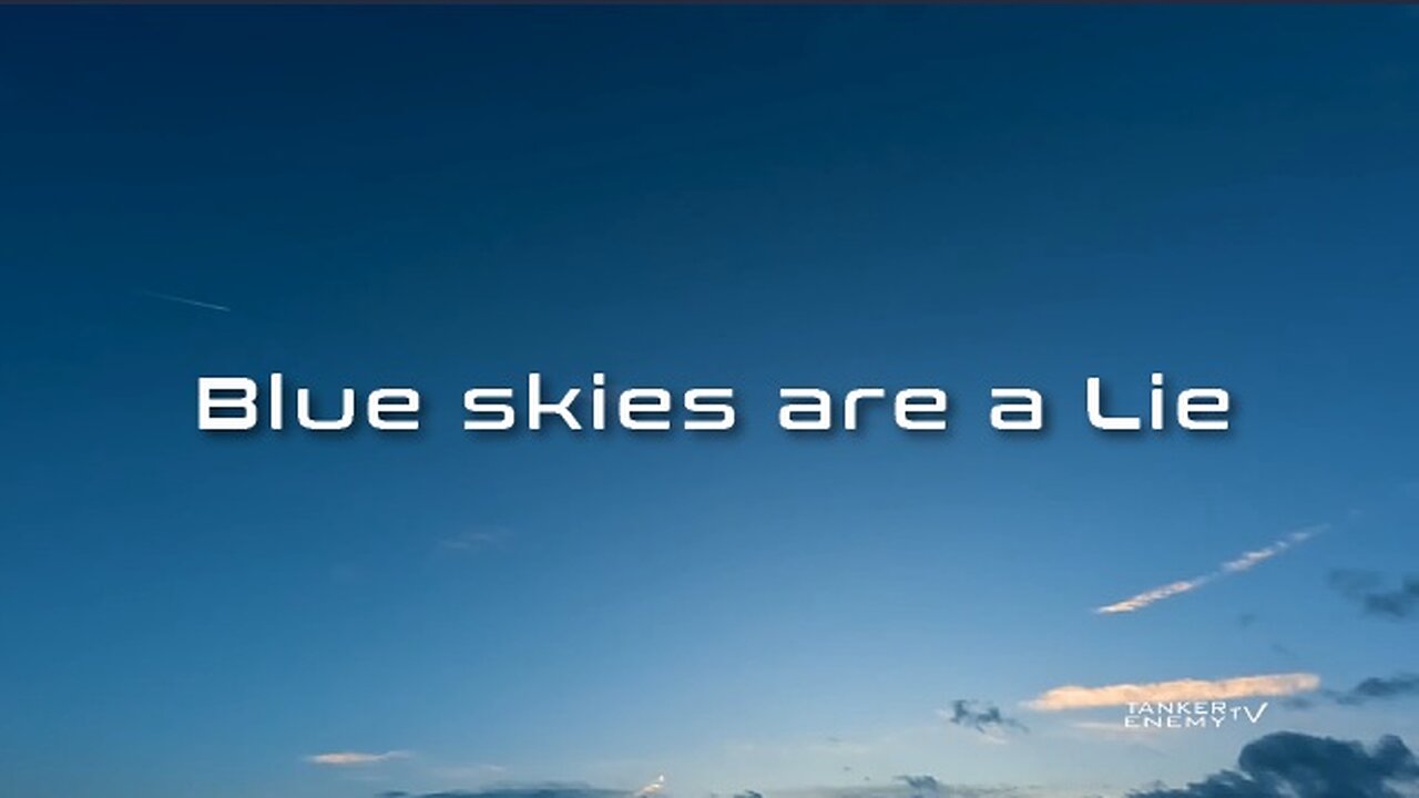 Blue skies are a lie