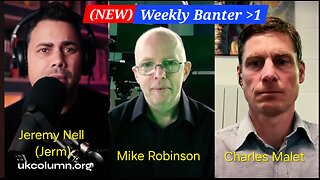 UK Column/ Jeremy Nell (Jerm Warfare) New, Weekly Banter. 24th May 2025.