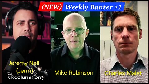 UK Column/ Jeremy Nell (Jerm Warfare) New, Weekly Banter. 24th May 2025.