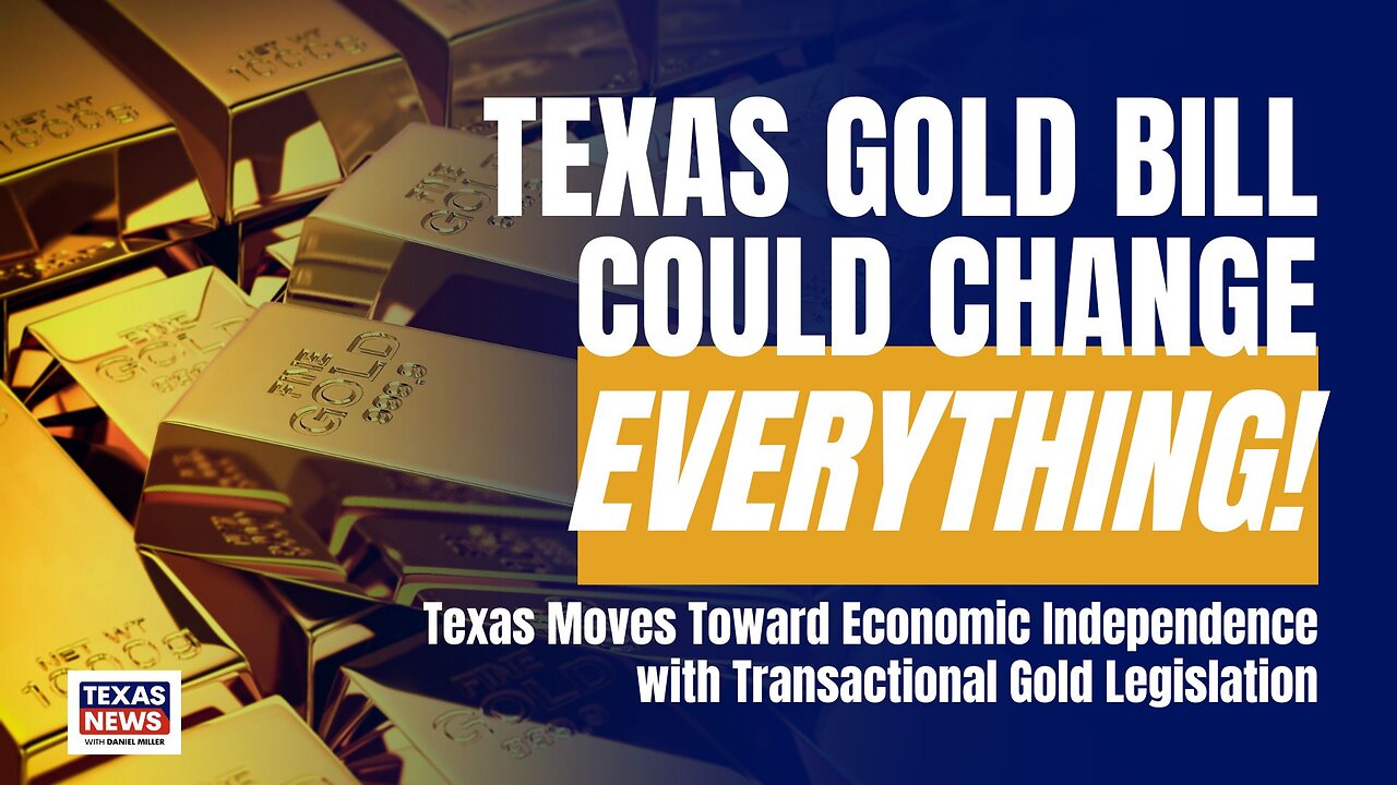 Texas Moves Toward Economic Independence with Transactional Gold Legislation