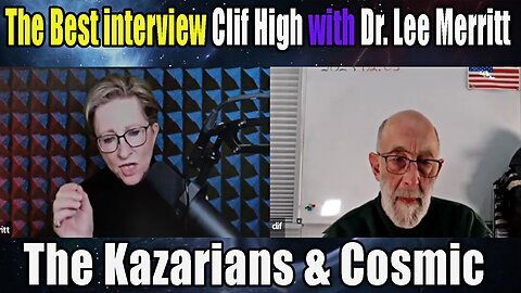 The Best interview Clif High with Dr. Lee Merritt - The Kazarians & Cosmic - Scifi World