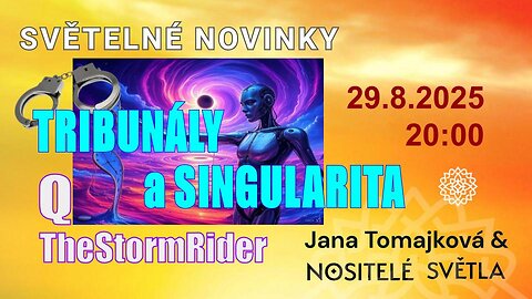 SVETELNÉ NOVINKY💫: TRIBUNÁLY a SINGULARITA Q The StormRider
