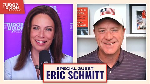 The Last Line of Defense with Senator Eric Schmitt | The Tudor Dixon Podcast