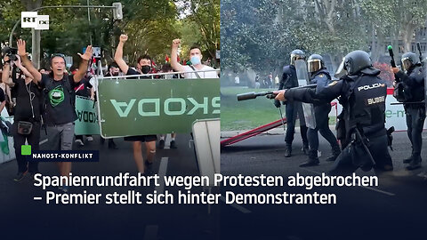 Spanienrundfahrt wegen Protesten abgebrochen – Premier stellt sich hinter Demonstranten