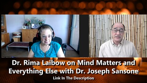 Dr. Rima Laibow on Mind Matters and Everything Else