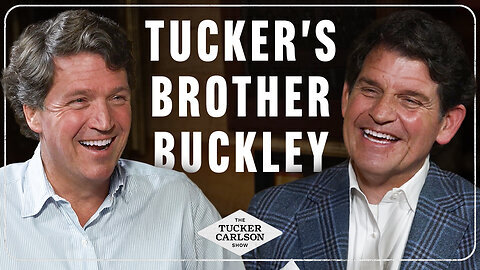 The Tucker Carlson Show | Buckley Carlson