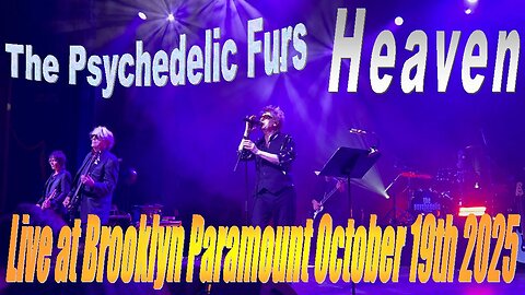 The Psychedelic Furs - Heaven Live Brooklyn Paramount October 19 2025