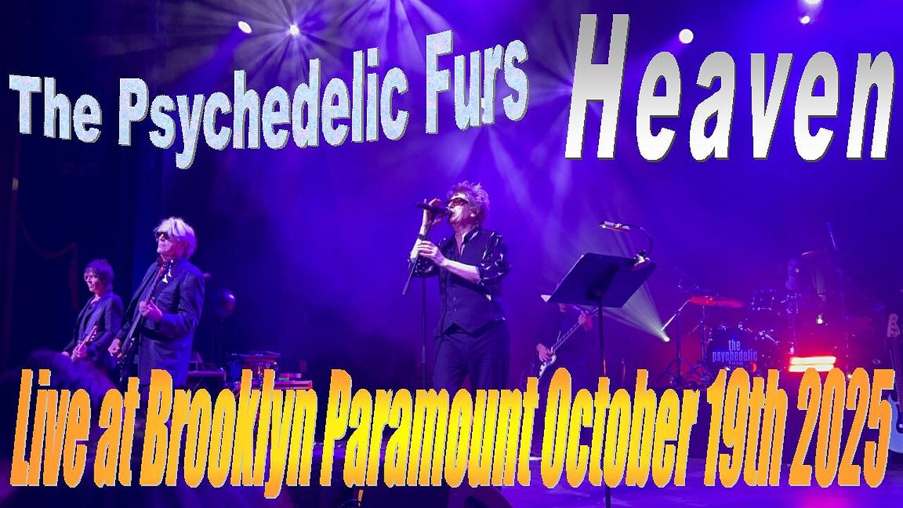The Psychedelic Furs - Heaven Live Brooklyn Paramount October 19 2025