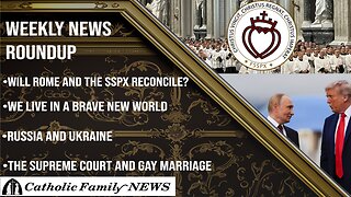 Weekly News Roundup August 21st, 2025 | The SSPX in Rome, Russia and Ukraine