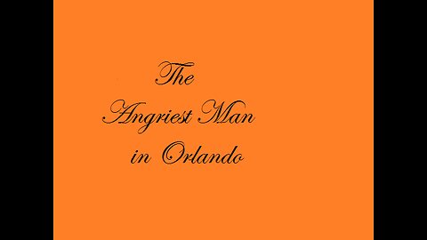 The Angriest Man in Orlando Show