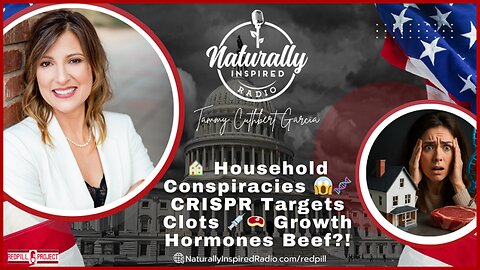 🏠 Household Conspiracies 😱🧬 CRISPR Targets Clots 💉🥩 Growth Hormones Beef?!