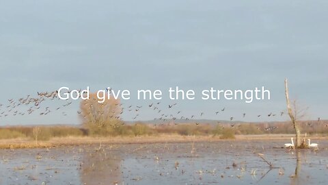 God Give me the Strength